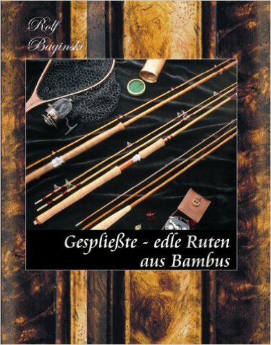 Das Buch "Gespließte, edle Ruten aus Bambus" von Rolf Baginski beschreibt auf 300 Seiten den Rutenbau und ist voll mit wertvollen Informationen. Jetzt ist die Neuauflage erschienen!