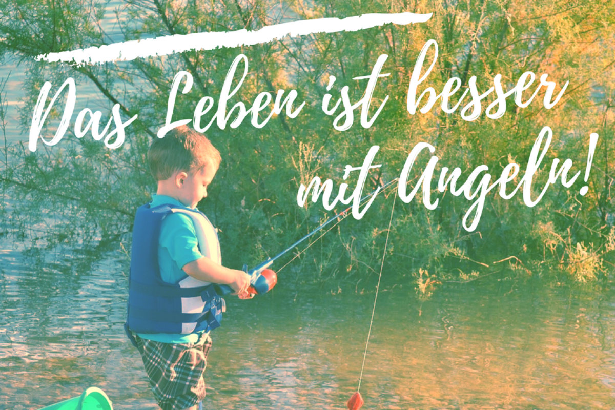 Angelspruch Das Leben ist besser mit Angeln! BLINKER