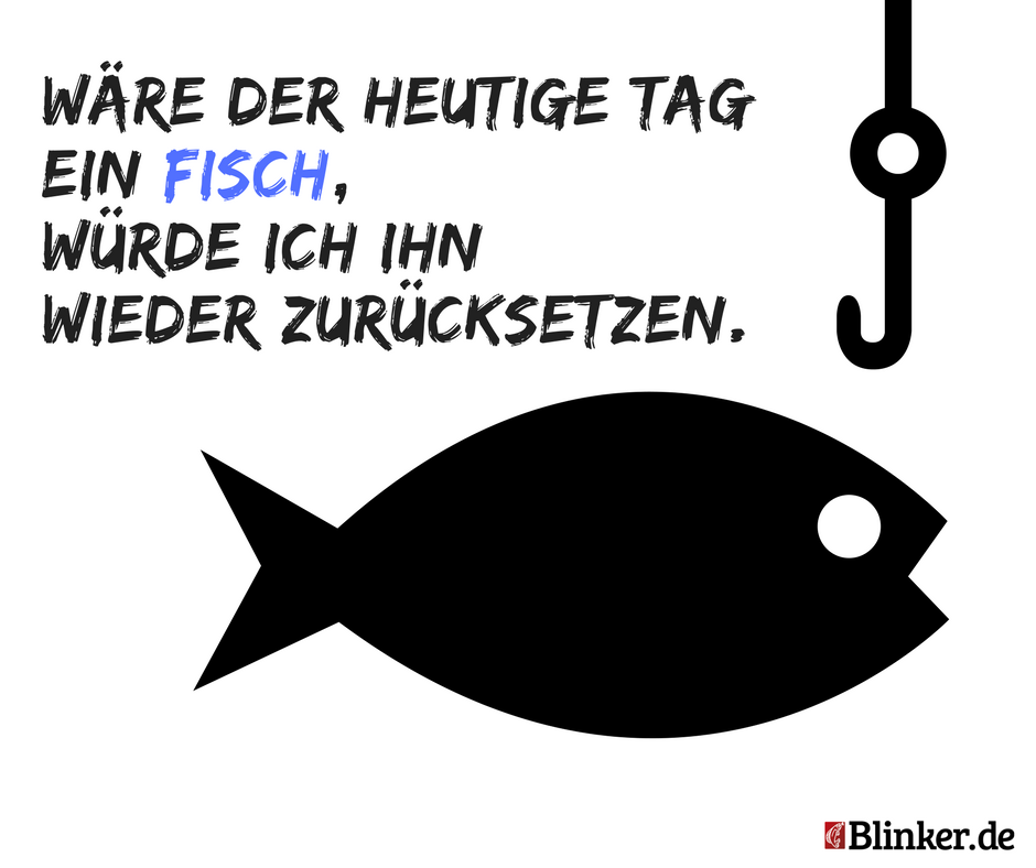 Die besten Anglersprüche Jetzt kostenlos downloaden BLINKER